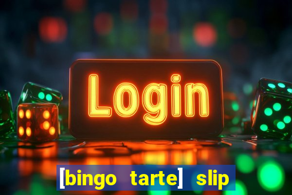 [bingo tarte] slip & stop 1988 part 1